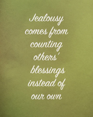 Don't be jealous… be thankful!