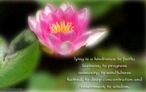 Lying is a hindrance to faith; Laziness, to progress Animosity, to ...
