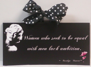 Ambitious Quotes For Women Marilyn monroe quote women who
