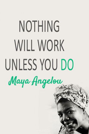 Maya Angelou, Inspirational Quotes