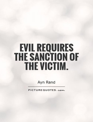 Evil requires the sanction of the victim Picture Quote 1