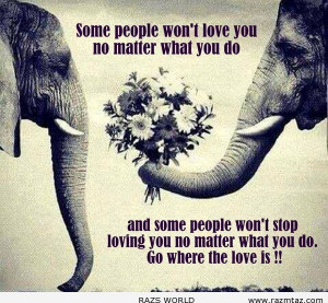 -love-you-no-matter-what-you-do-and-some-people-wont-stop-loving-you ...