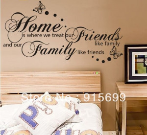 Quote Sticker Decal - Home, Where You Treat Your Friends Like Family ...