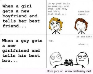 ... Girl Gets A New Boyfriend And Tells Her Best Friend - Funny Quotes