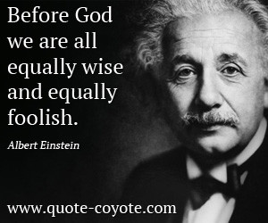 Einstein Quotes Religion Before God We Are All Equally