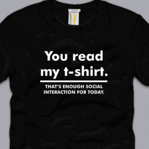 ... -MY-T-SHIRT-THATS-ENOUGH-SOCIAL-INTERACTION-LARGE-funny-humor-tee-L