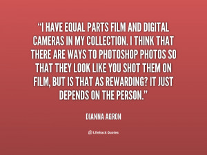 quote Dianna Agron i have equal parts film and digital 125712 png