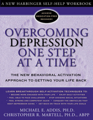 Overcoming Depression One Step at a Time: The New Behavioral ...