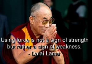 ... Dalai Lama a pass, and passing around inspirational images with his