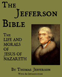 they are jefferson s bible and thoughts on jesus christ