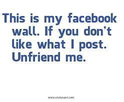 And if you don’t see a reason to unfriend me, go unfriend someone ...