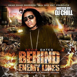Behind Enemy Lines by Kevin Gates