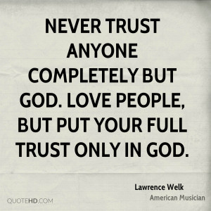 Lawrence Welk Trust Quotes