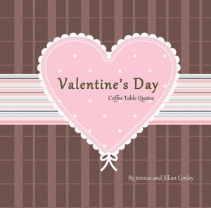 Valentine's Day Coffee Table Quotes Pink Cocoa by MyThreeSisters3, $7 ...