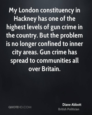 My London constituency in Hackney has one of the highest levels of gun ...