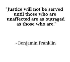 ... establish justice and feels like we have to wait to be served justice