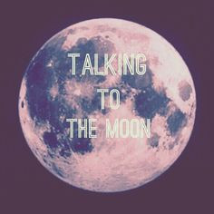 Bruno Mars Quotes Talking To The Moon The moon :)♡ -bruno mars