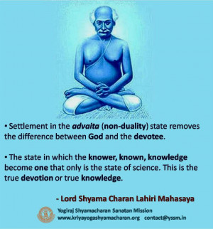 Lahiri Mahasaya’s divine quotes on Advaita [Non-Duality]