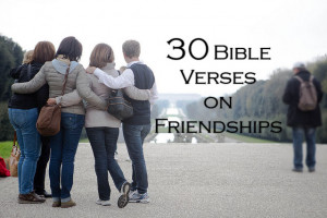 30 Bible Verses about Friendship