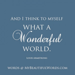 and i think to myself what a wonderful world louis armstrong my ...