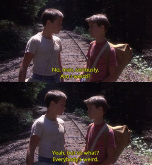 Stand by me- River Pheonix was wonderful in this memorable movie