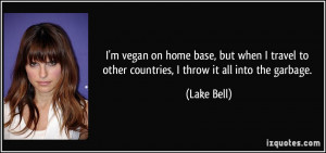 quote-i-m-vegan-on-home-base-but-when-i-travel-to-other-countries-i ...