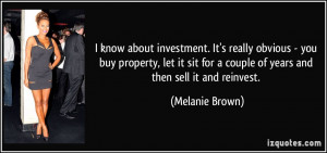 know about investment. It's really obvious - you buy property, let ...
