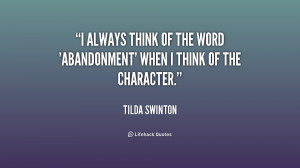always think of the word 'abandonment' when I think of the character ...