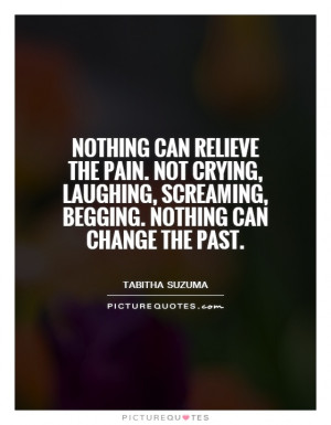 Pain Quotes Crying Quotes The Past Quotes Tabitha Suzuma Quotes