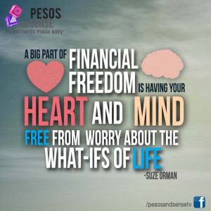 big part of financial freedom is having your heart and mind free ...
