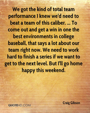 ... -gibson-quote-we-got-the-kind-of-total-team-performance-i-knew.jpg