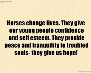 ... Change Lives. They Give Our Young People Confidence And Self Esteem