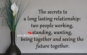 The secrets to a long lasting relationship: two people working ...