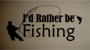 ... Sticker Decal Quote Vinyl Rather be Fishing Art Wall Quote Decal Vinyl