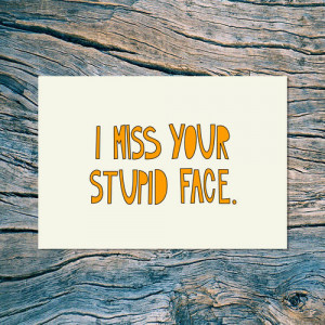 face, hipster, love, miss, phrases, sayings, stupid, text