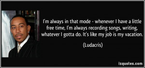 More Ludacris Quotes