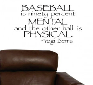 Baseball Is Ninety Percent Mental