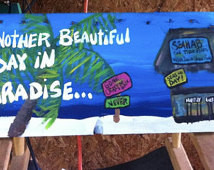 ... Tiki Bar sig n with mutiple sayings Another Beautiful day In Paradise