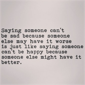 True that. It's not that easy to stop being sad... #quote # ...