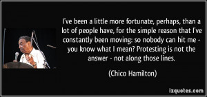 fortunate, perhaps, than a lot of people have, for the simple reason ...