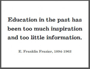 Education in the past has been too much inspiration and too little ...