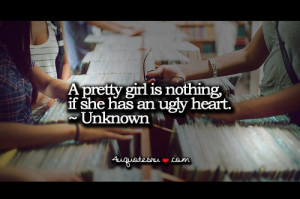 Pretty girl is nothing with ugly heart