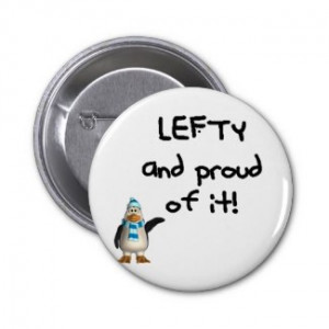 Lefty and Proud of it! Left handed funny sayings button