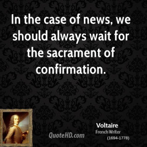 ... case of news, we should always wait for the sacrament of confirmation