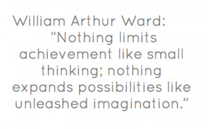 William Arthur Ward: “Nothing limits achievement like