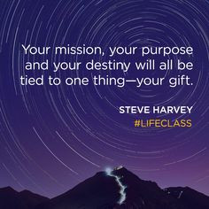 Your mission, your purpose and your destiny will all be tied to one ...