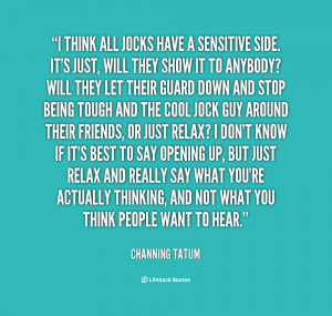 File Name : quote-Channing-Tatum-i-think-all-jocks-have-a-sensitive ...