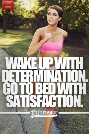 wake up with determination