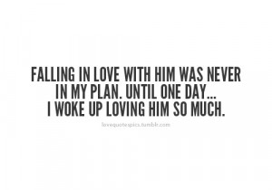 Quotes About Being In Love With Him Tumblr include love quotes him
