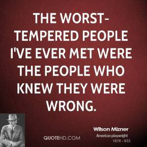 ... people I've ever met were the people who knew they were wrong